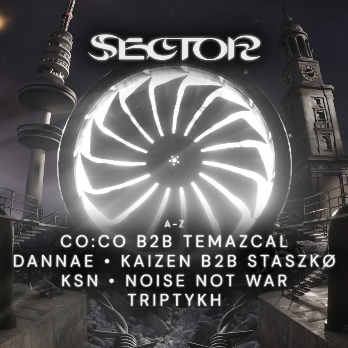 Flyer: SECTOR with TRIPTYKH, Noise Not War, KSN, DANNAE, KAIZEN B2B STASZKØ, co:co B2B TEMAZCAL