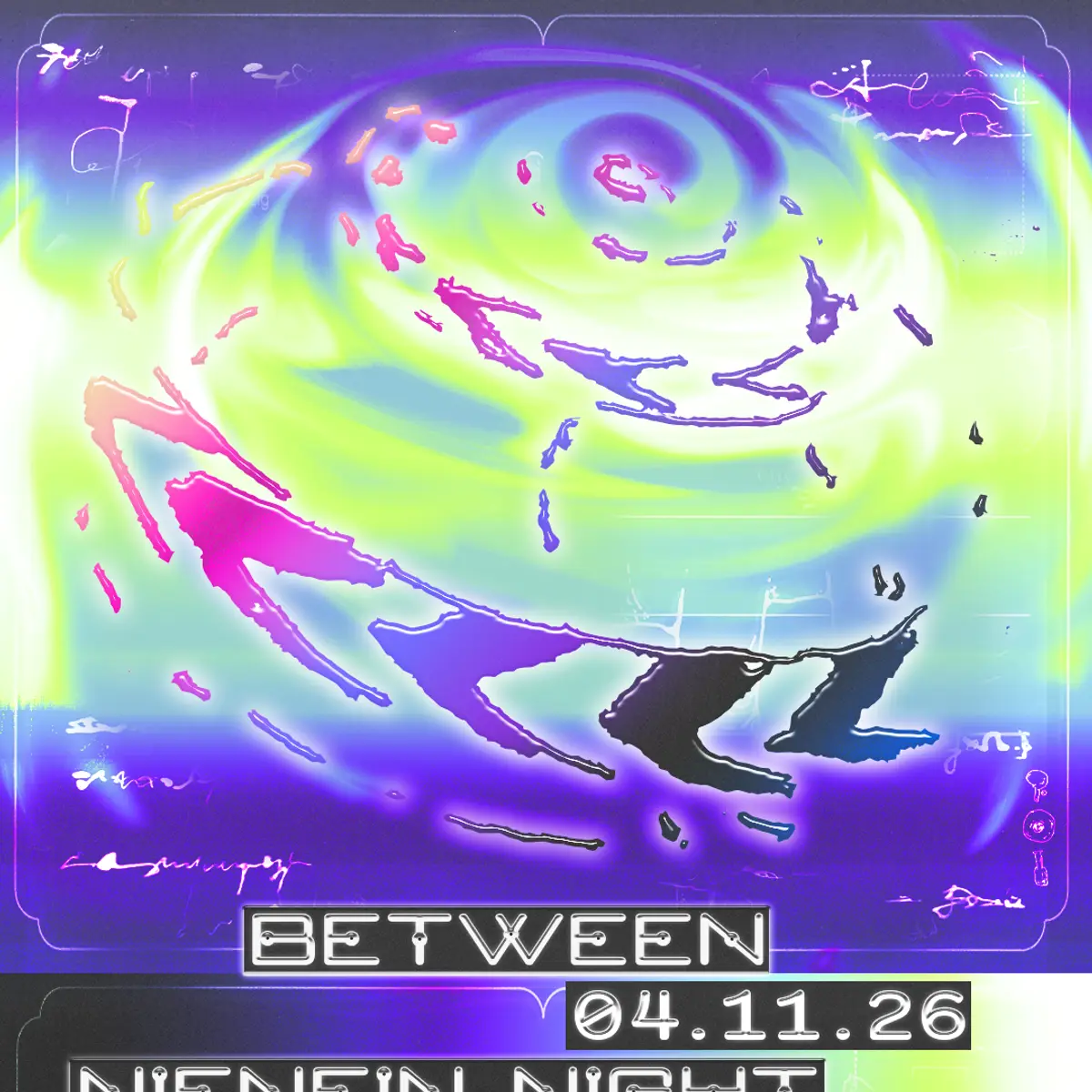 Flyer: between x NIENEIN night