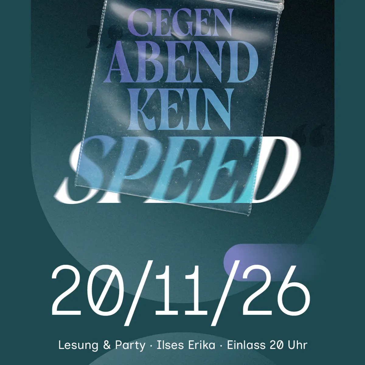 Flyer: GEGEN ABEND KEIN SPEED