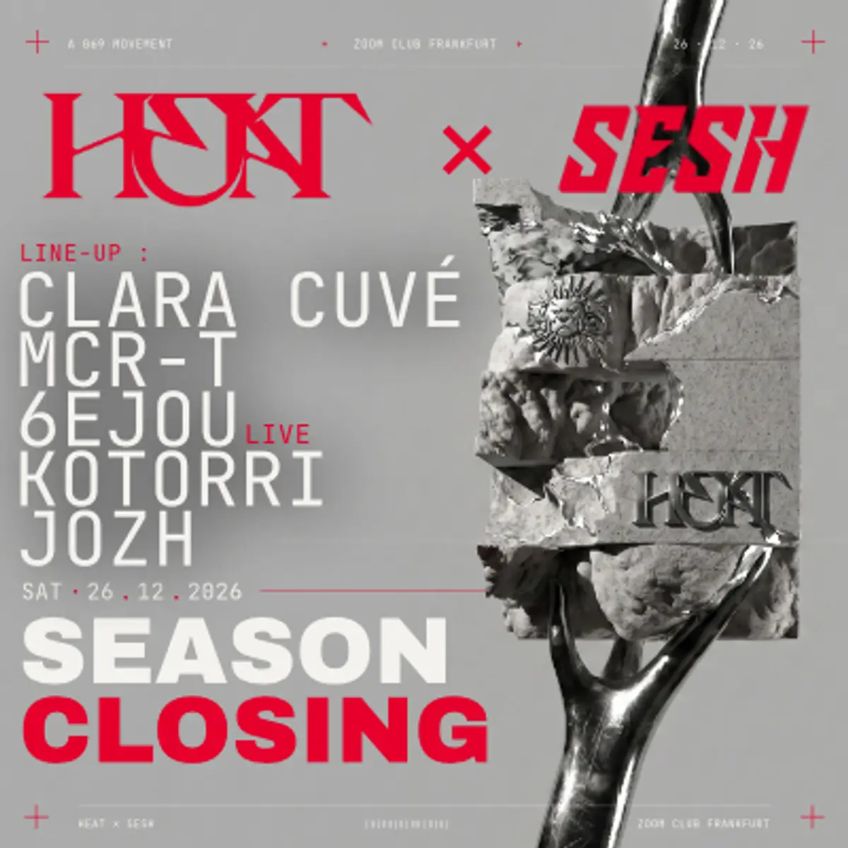 Flyer: HEAT X SESH with Clara Cuvé, MCR-T, 6JEOU & KOTORRI