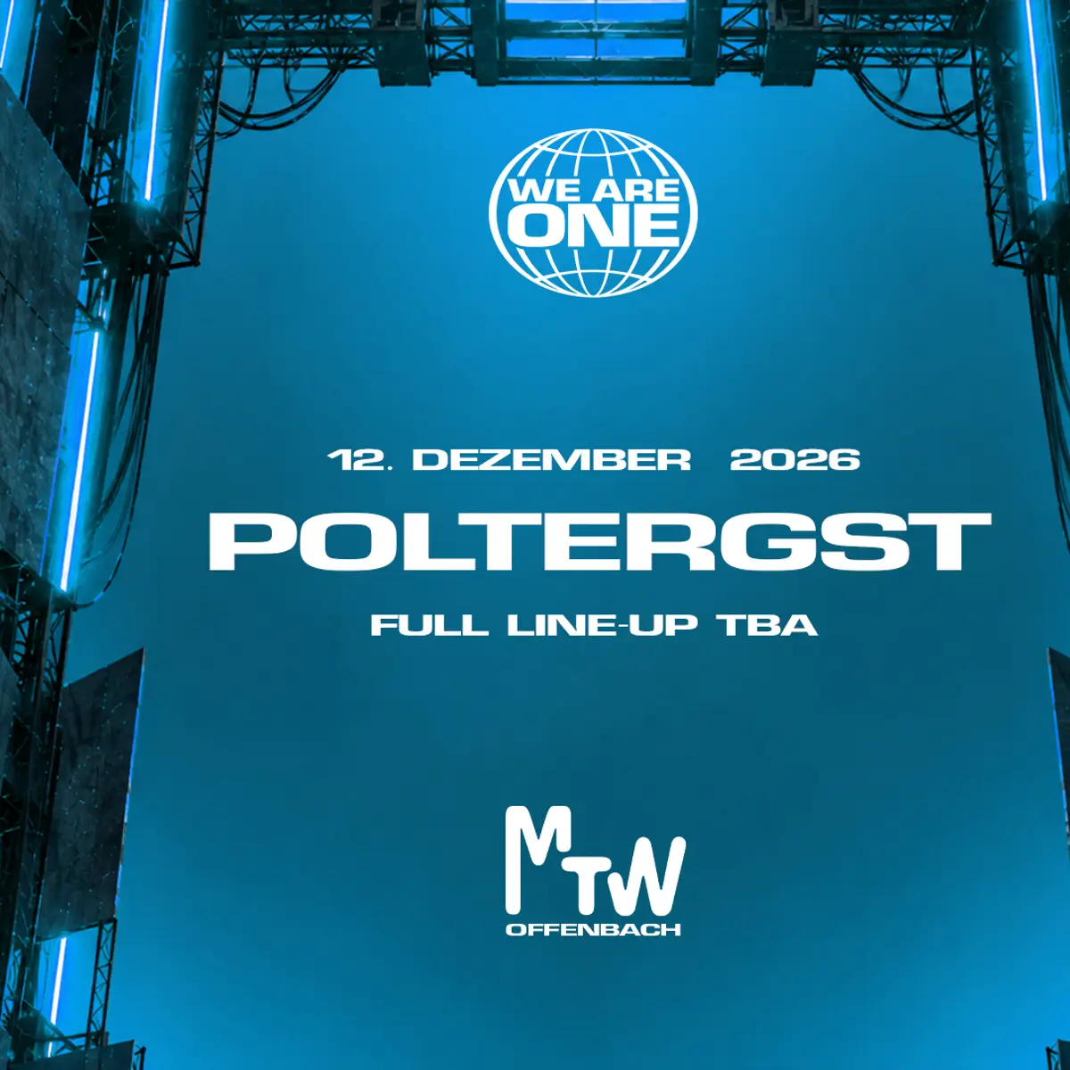 Flyer: WE ARE ONE x MTW mit POLTERGST